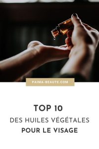 Paima top 10 huiles vegetales visage