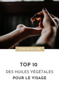 Paima top 10 huiles vegetales visage